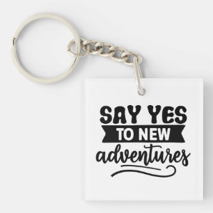 Porte-clefs Dites oui à la citation Inspiration pour les nouve