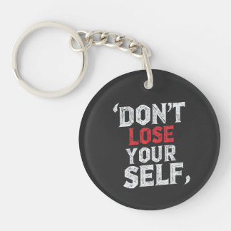 Porte-clefs Don’t Lose Yourself Keychain, Motivational Quote