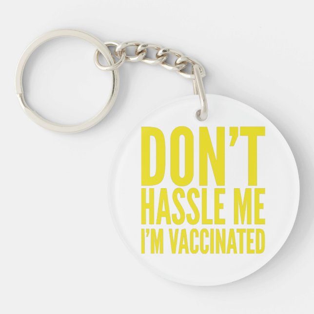 PORTE-CLEFS DON'T HASSLE ME I'M VACCINATED  (Devant)