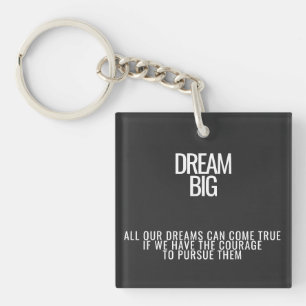 Porte-clefs Dream Big Porte - clé acrylique