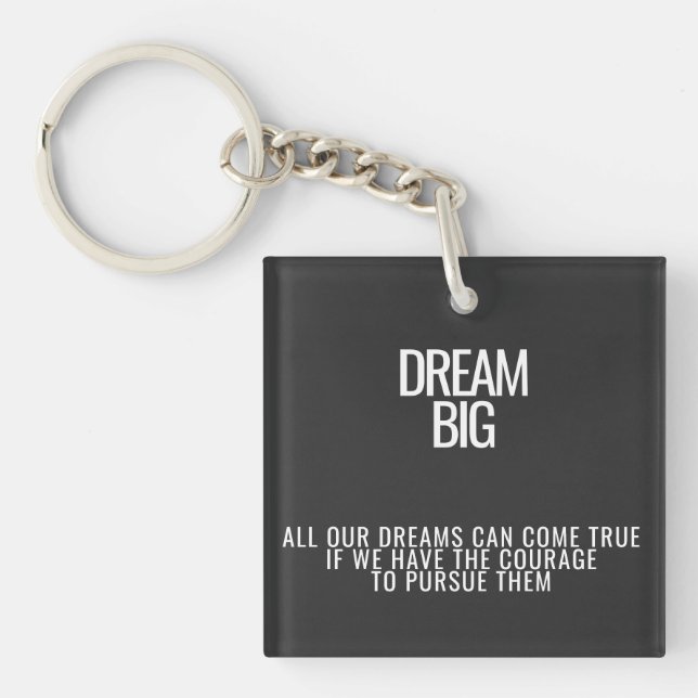 Porte-clefs Dream Big Porte - clé acrylique (Devant)