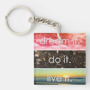 Porte-clefs Dream It Do It Live It Citation Motivationnelle