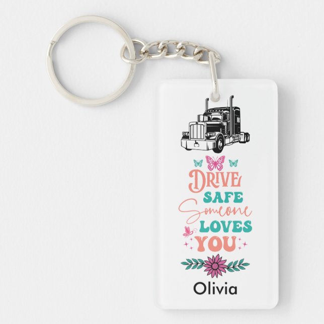 Porte-clefs Drive Safe Someone Loves You (Devant)