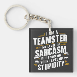 Porte-clefs Drôle Citation de Teamster Sarcasm Joke Trucker Co