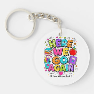 Porte-clefs Drôle Me Voilà Encore Je Veux Dire La Rentrée Scol
