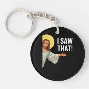 Porte-clefs Drôle Mème Jésus J'Ai Vu Que Citation Chrétienne D