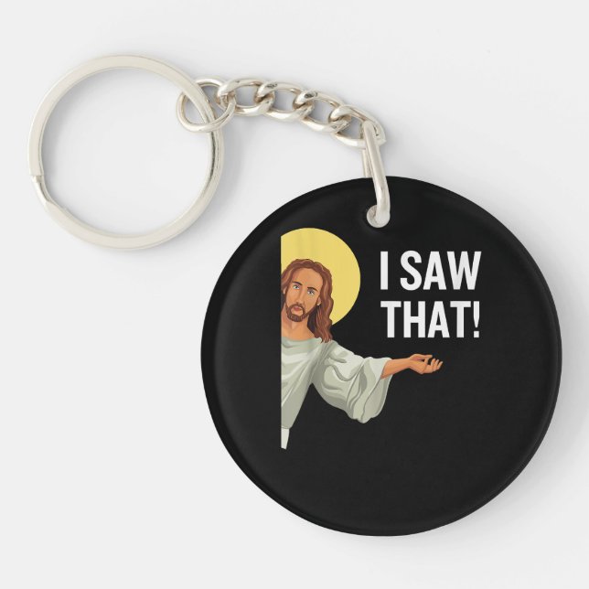 Porte-clefs Drôle Mème Jésus J'Ai Vu Que Citation Chrétienne D (Devant)