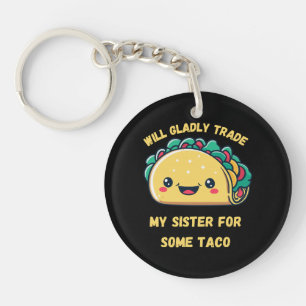 Porte-clefs Échangerai Ma Sœur Contre des Tacos