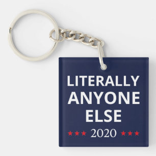 Porte-clefs Election 2020, Anti-Trump - N'Importe Qui D'Autre