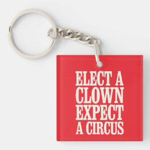 Porte-clefs Élisez un Clown, Attendez un Cirque Anti Trump Pol