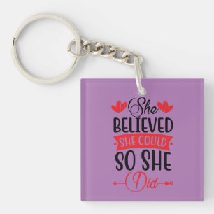Porte-clefs Elle Croyait Qu'Elle Pouvait Faire Du Script