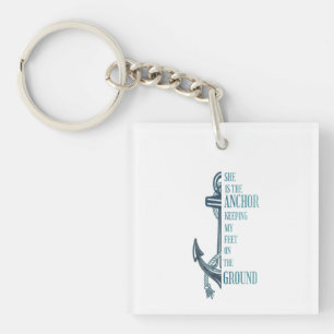 Porte-clefs Elle est l'ancre qui garde mes pieds sur terre