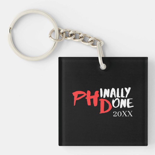 Porte-clefs Enfin fait - Conception de citation de graduation  (Devant)