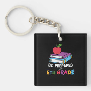 Porte-clefs Enseignant de 6e année être préparé pour 6e année