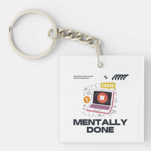 Porte-clefs Épuisé Mentalement - Au-delà du Besoin d'une Pause