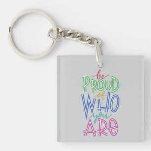 Porte-clefs être fier de qui vous êtes