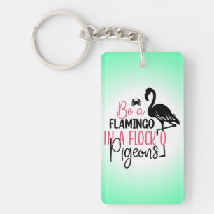 Porte-clefs Être un flamant rose dans une volée de pigeons