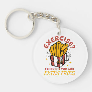 Porte-clefs Exercice Je croyais que vous aviez dit des frites