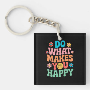 Porte-clefs Faites ce qui vous rend heureux - Motivationnel