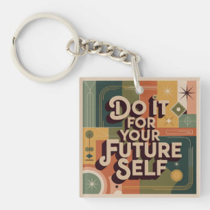 Porte-clefs Faites-le pour votre futur vous-même