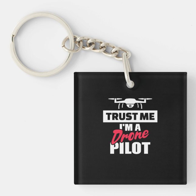 Porte-clefs Faites-moi confiance Je Suis Pilote De Drone (Devant)