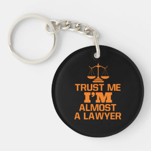 Porte-clefs Faites-moi confiance Je Suis Presque Un Avocat