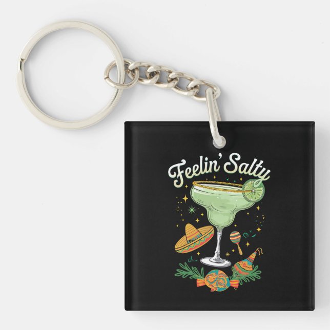 Porte-clefs Feelin' Salty Margarita Funny Cinco De Mayo (Devant)