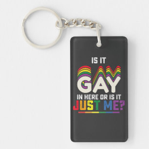 Porte-clefs Fierté LGBT Est-ce gay ici ou est-ce juste moi