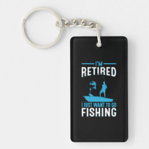 Porte-clefs Fisher Je Suis Retraité Je Veux Juste Aller Pêcher