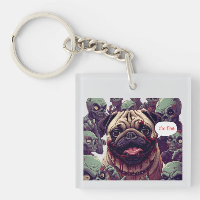Porte-clefs Funny Zombie Bite Pug “I’m Fine” Halloween Acrylic (Devant)