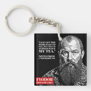 Porte-clefs Fyodor Dostoevsky - citation amusante du thé