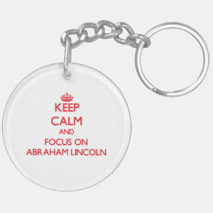 Porte-clefs Gardez le calme et le foyer sur Abraham Lincoln