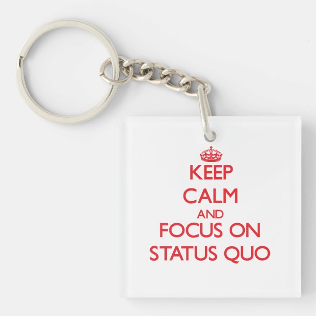 Porte-clefs Gardez le calme et le foyer sur le statu quo (Devant)