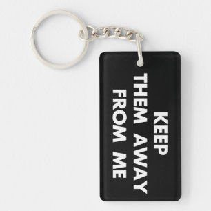 Porte-clefs Gardez-Les Loin De Moi Citations Sarcastiques Drôl