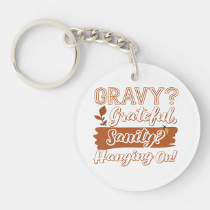 Porte-clefs Gravy ? Reconnaissant, Sanity ? Accroché