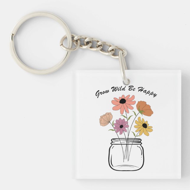 Porte-clefs Grow Wild Be Happy : Embrassez la magie de la natu (Devant)