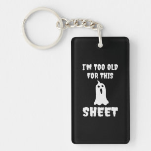 Porte-clefs Halloween Je Suis Trop Ancien Pour Cette Feuille A
