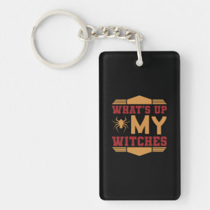 Porte-clefs Halloween What up My Witches