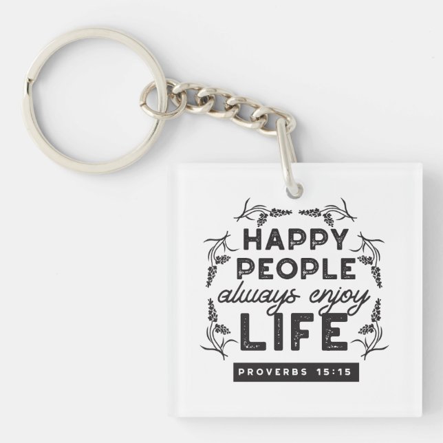 Porte-clefs Happy Life with Faith – Proverbs 15:15 Art (Devant)