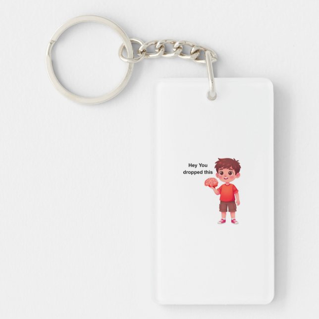 Porte-clefs Hé, vous avez laissé tomber ça (Devant)