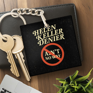 Porte-clefs Helen Keller Dénonciateur Y'a Pas Moyen Mème Vinta