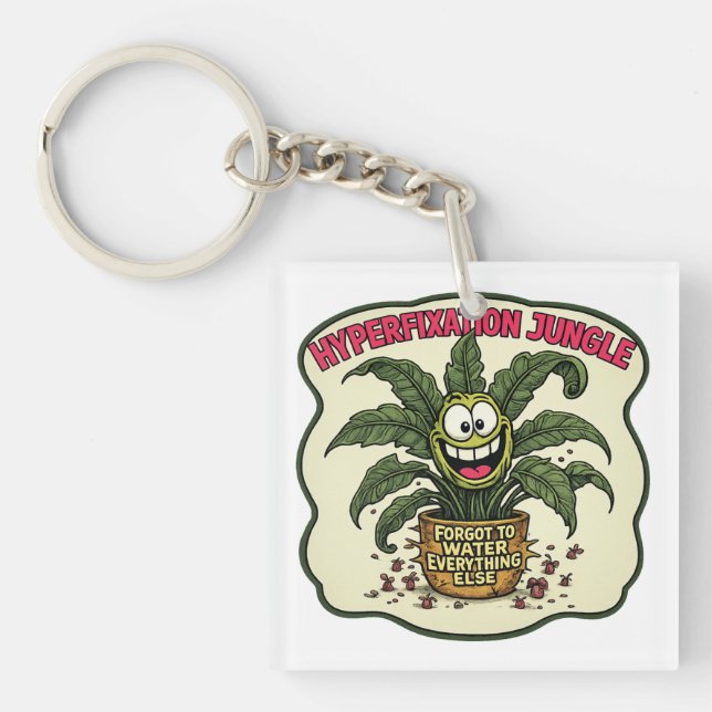 Porte-clefs Hyperfixation Funny Neurodivergent ADHD Plant Meme (Devant)
