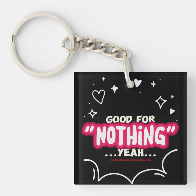 Porte-clefs I Am Both Happening and Non-Happening (Devant)