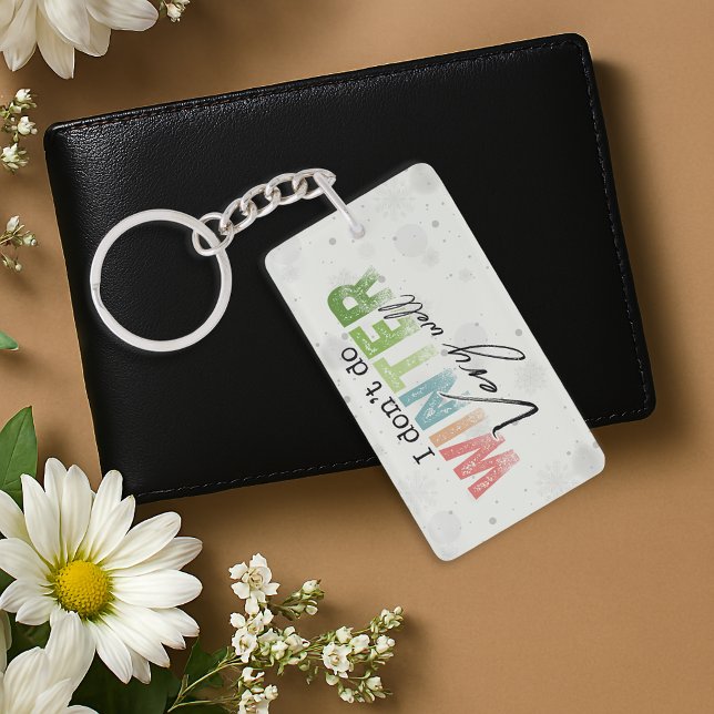 Porte-clefs I Don't Do Winter Very Well Funny Winter (Créateur téléchargé)