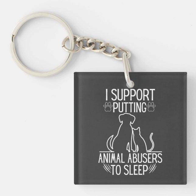 Porte-clefs I Support Putting Animal Abusers (Devant)