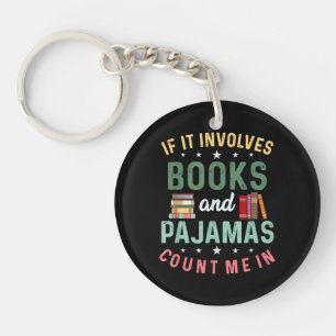 Porte-clefs IL IMPLIQUE LIVRES & PAJAMAS COMPTER MOI DANS Drôl