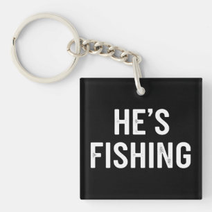 Porte-clefs Il pêche Citation de papa mari pêcheur drôle