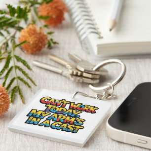 Porte-clefs Impossible de travailler aujourd'hui Mon bras est 