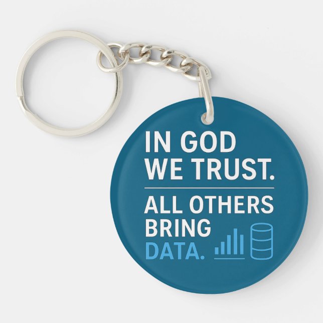 Porte-clefs In God We Trust All Others Bring Data Lean Quote (Devant)