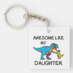 Porte-clefs Incroyable comme mon T-Rex de fille Drôle Papa